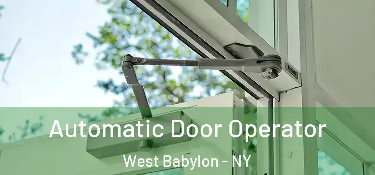 Automatic Door Operator West Babylon - NY