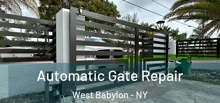 Automatic Gate Repair West Babylon - NY