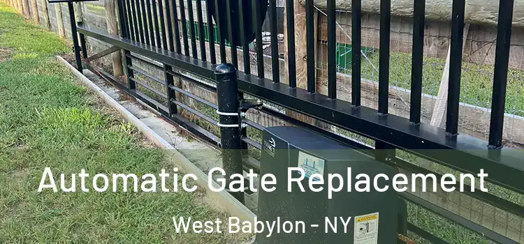 Automatic Gate Replacement West Babylon - NY