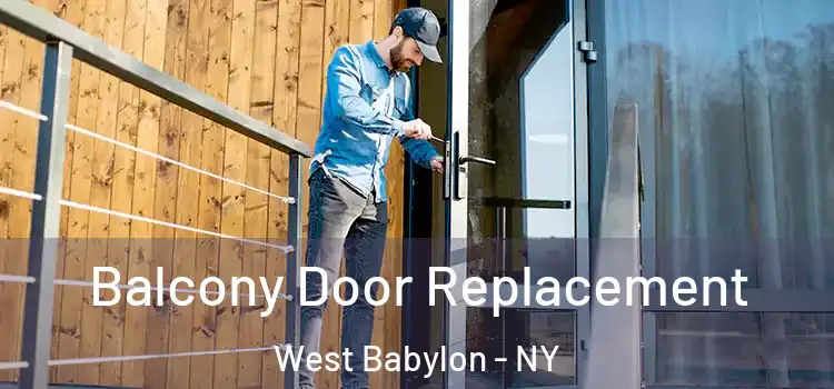  Balcony Door Replacement West Babylon - NY