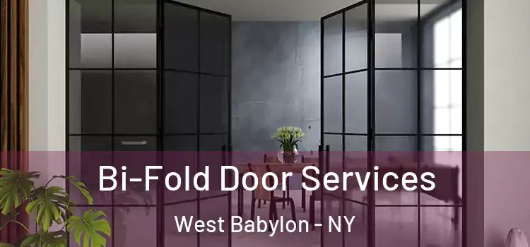 Bi-Fold Door Services West Babylon - NY