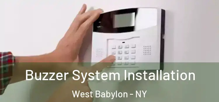 Buzzer System Installation West Babylon - NY