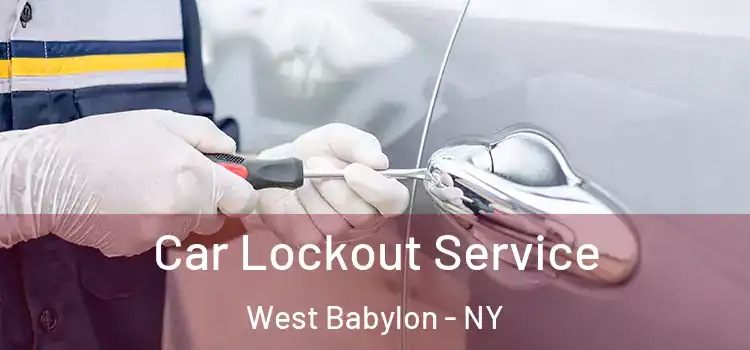Car Lockout Service West Babylon - NY