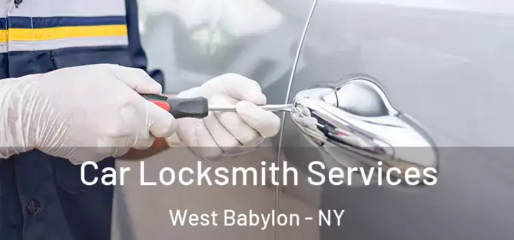 Car Locksmith Services West Babylon - NY