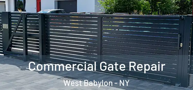 Commercial Gate Repair West Babylon - NY
