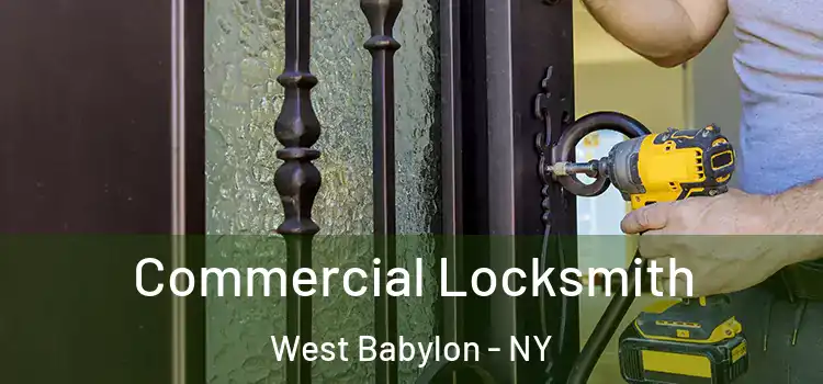 Commercial Locksmith West Babylon - NY