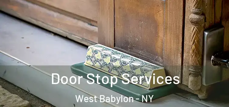Door Stop Services West Babylon - NY