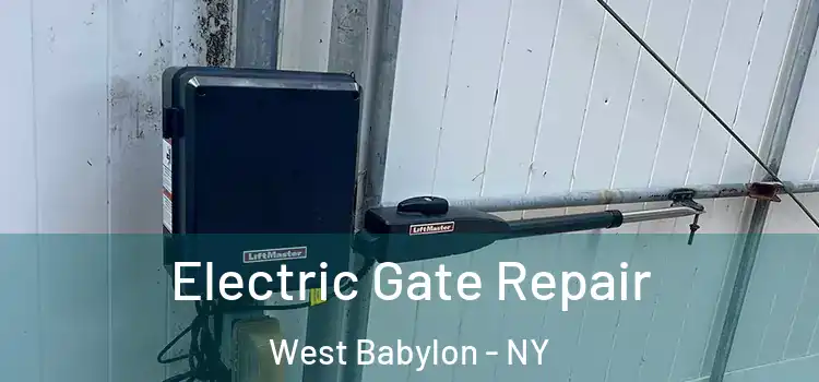 Electric Gate Repair West Babylon - NY
