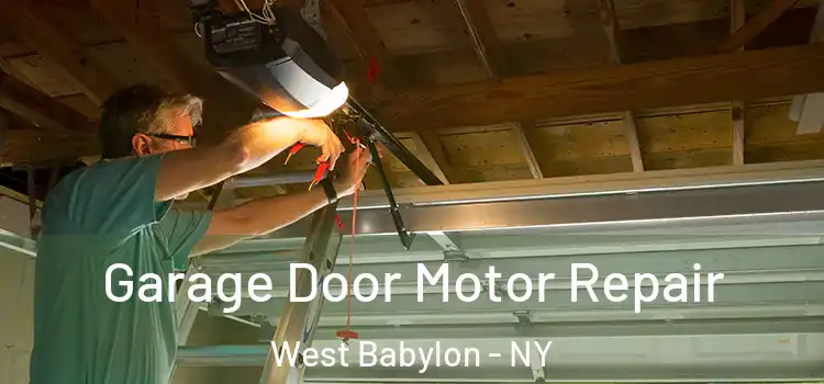  Garage Door Motor Repair West Babylon - NY