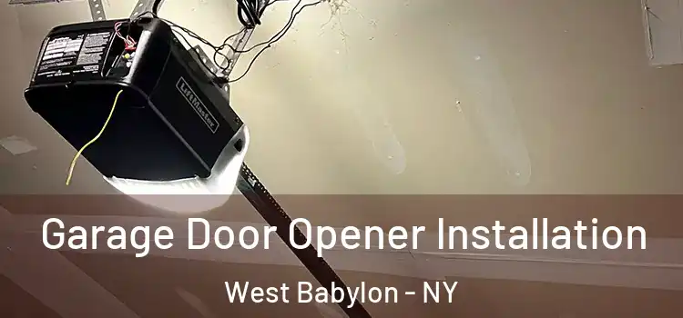  Garage Door Opener Installation West Babylon - NY