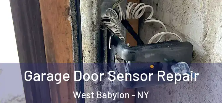 Garage Door Sensor Repair West Babylon - NY