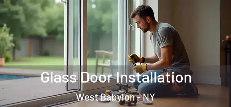 Glass Door Installation West Babylon - NY