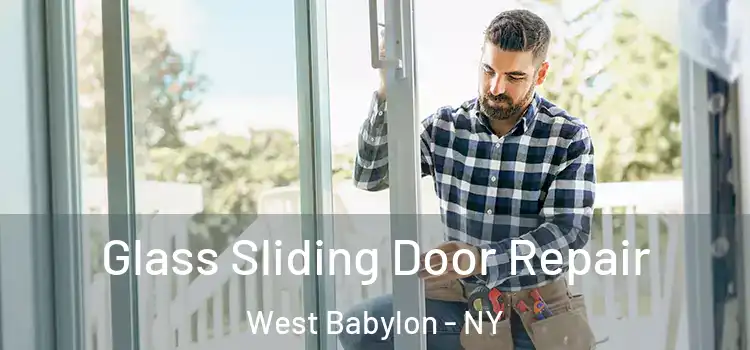 Glass Sliding Door Repair West Babylon - NY