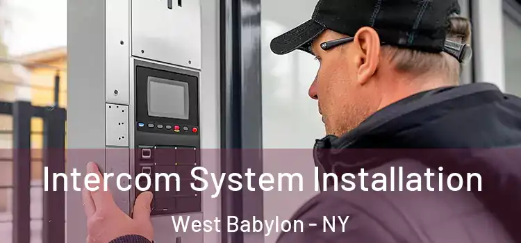 Intercom System Installation West Babylon - NY