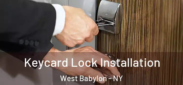 Keycard Lock Installation West Babylon - NY