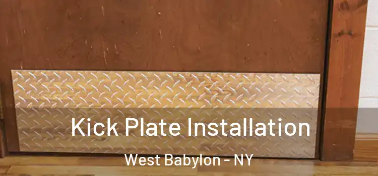 Kick Plate Installation West Babylon - NY