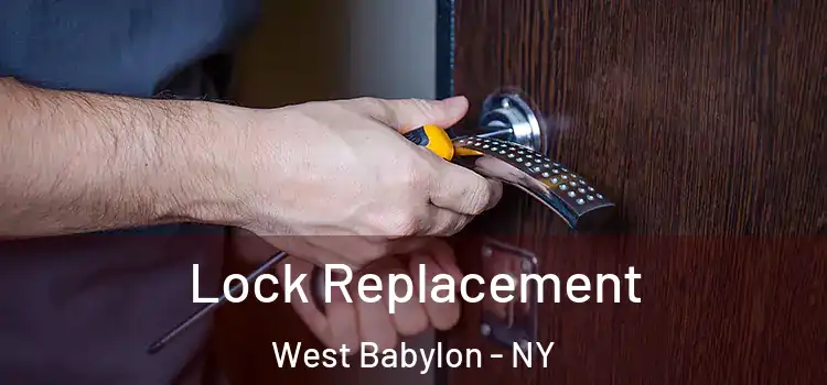 Lock Replacement West Babylon - NY