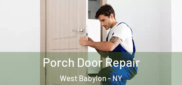  Porch Door Repair West Babylon - NY