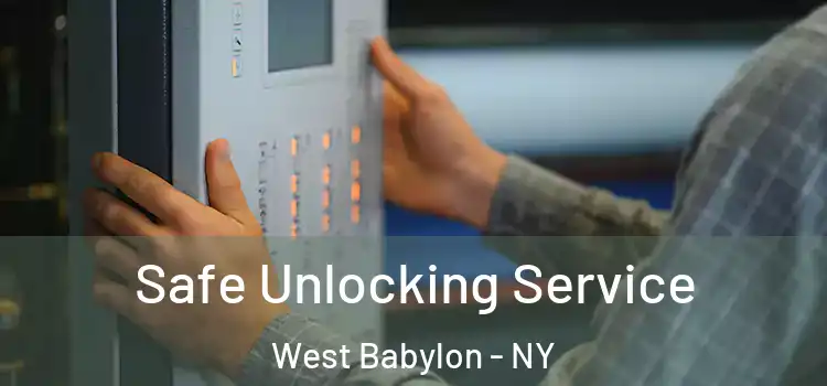 Safe Unlocking Service West Babylon - NY