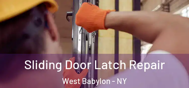 Sliding Door Latch Repair West Babylon - NY