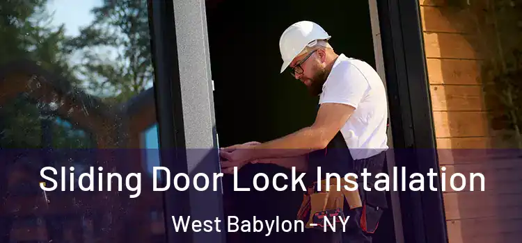 Sliding Door Lock Installation West Babylon - NY