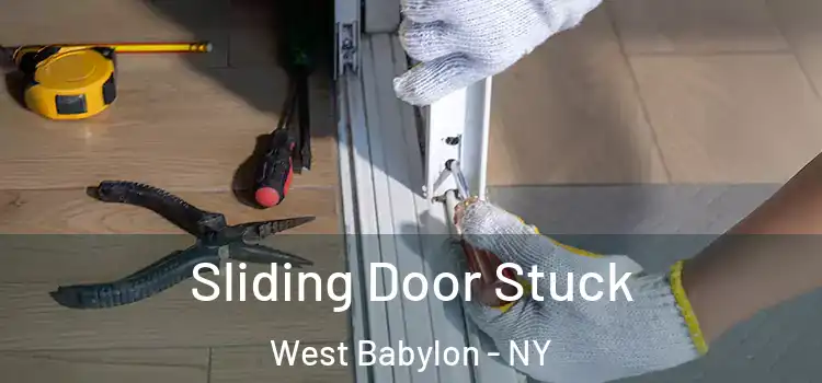 Sliding Door Stuck West Babylon - NY